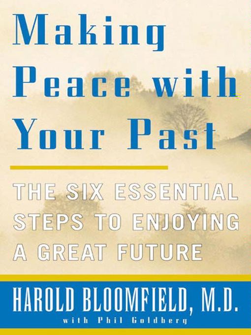 Title details for Making Peace with Your Past by Harold H. Bloomfield - Available